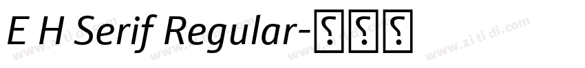 E H Serif Regular字体转换